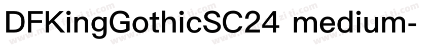 DFKingGothicSC24 medium字体转换
